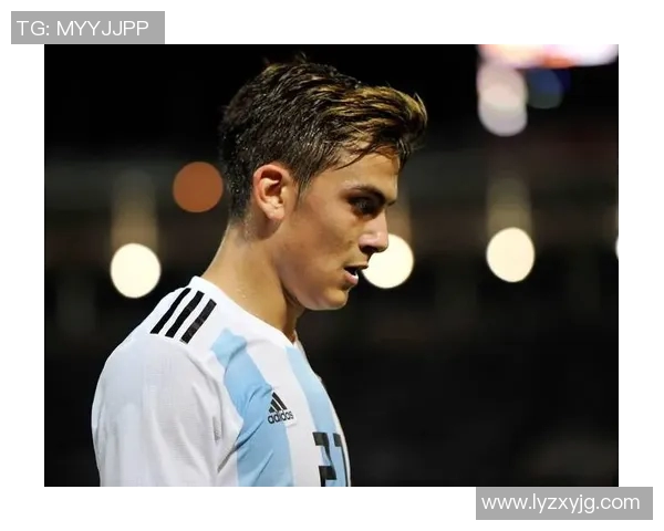 迪巴拉：从阿根廷天才到欧洲足坛新星的成长之路与未来展望